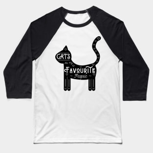 Cats Are My Favourite People - Black background, UK spelling Baseball T-Shirt